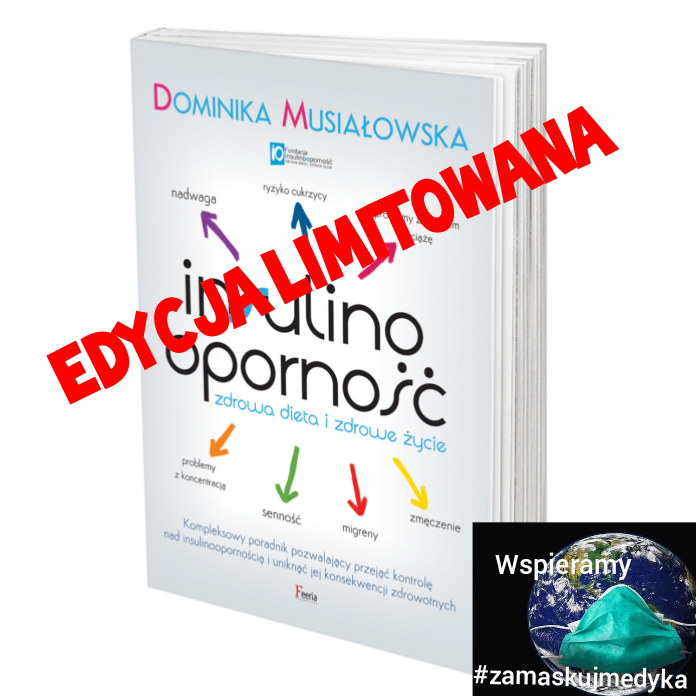 Insulinooporność. Zdrowa dieta i zdrowe życie EDYCJA LIMITOWANA!