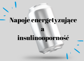 Napoje energetyzujące a insulinooporność